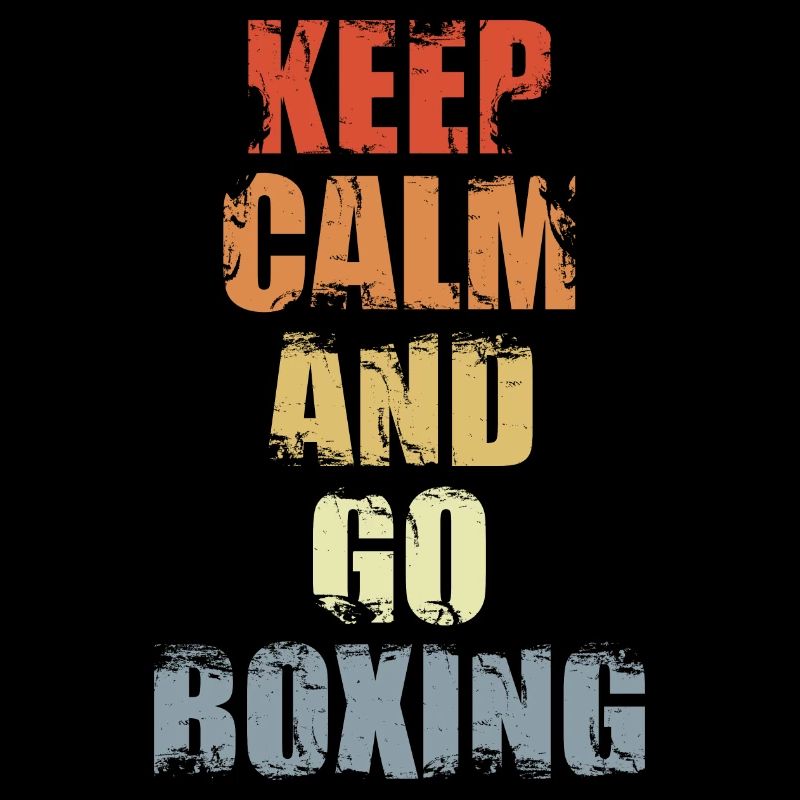 Keep Calm And Go Boxing