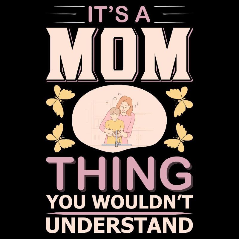 C’est une chose de maman que tu ne comprendrais pas Shirt