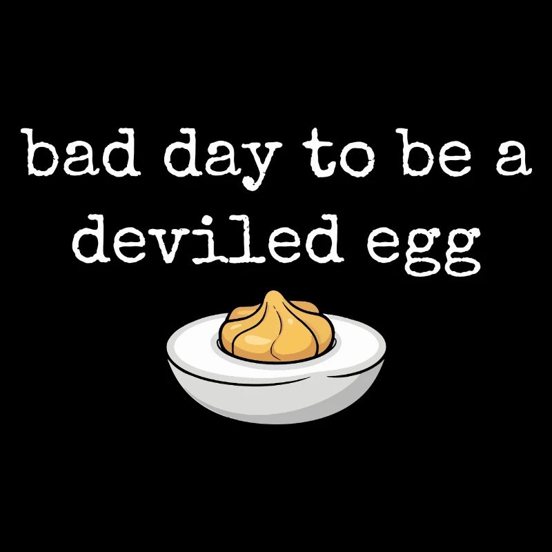 Lustiger Spruch Ei Buffet Essen Bad Day Deviled Eg
