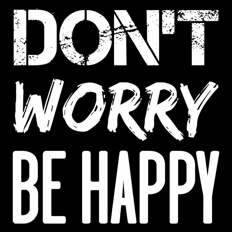 Don’t Worry Be Happy - blanc.