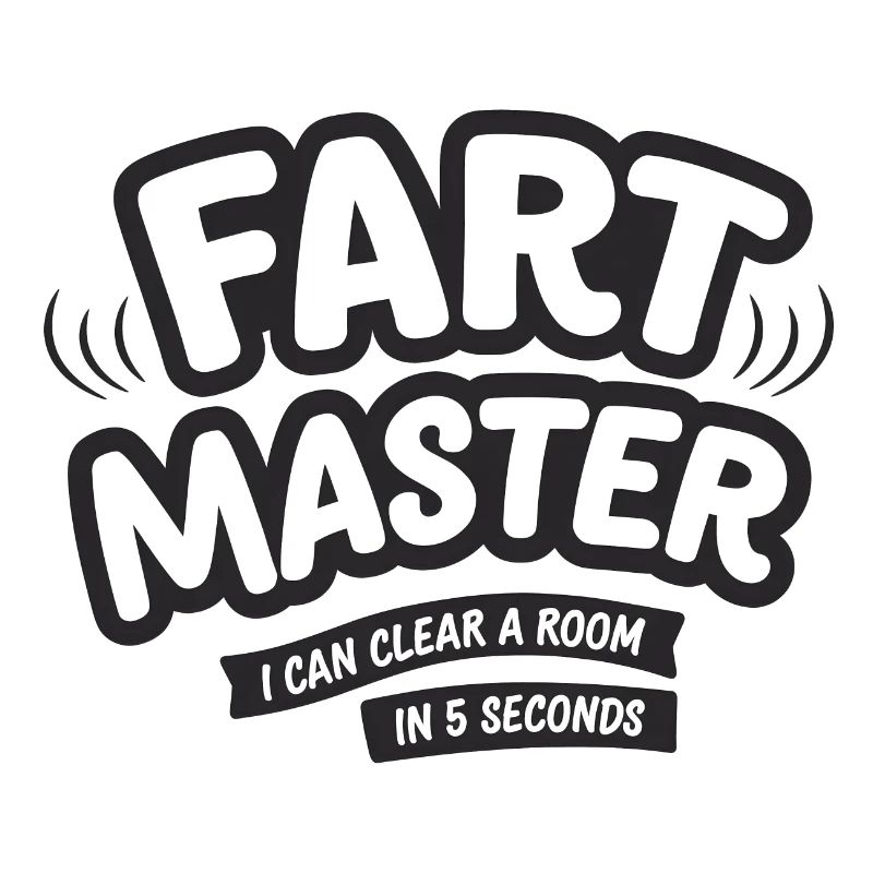 Fart Master Tee Funny I Can Clear a Room in 5 sec.