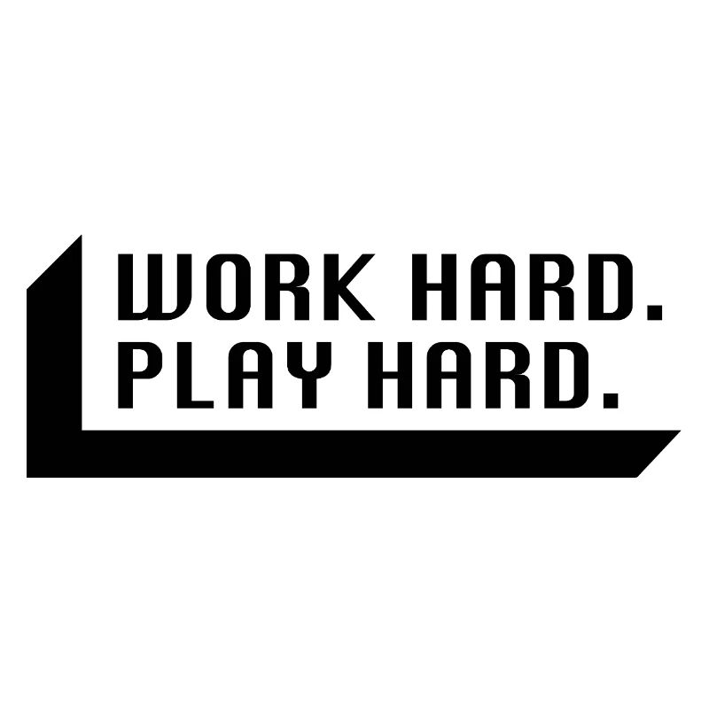 Work Hard. Play Hard. (Schwarz)