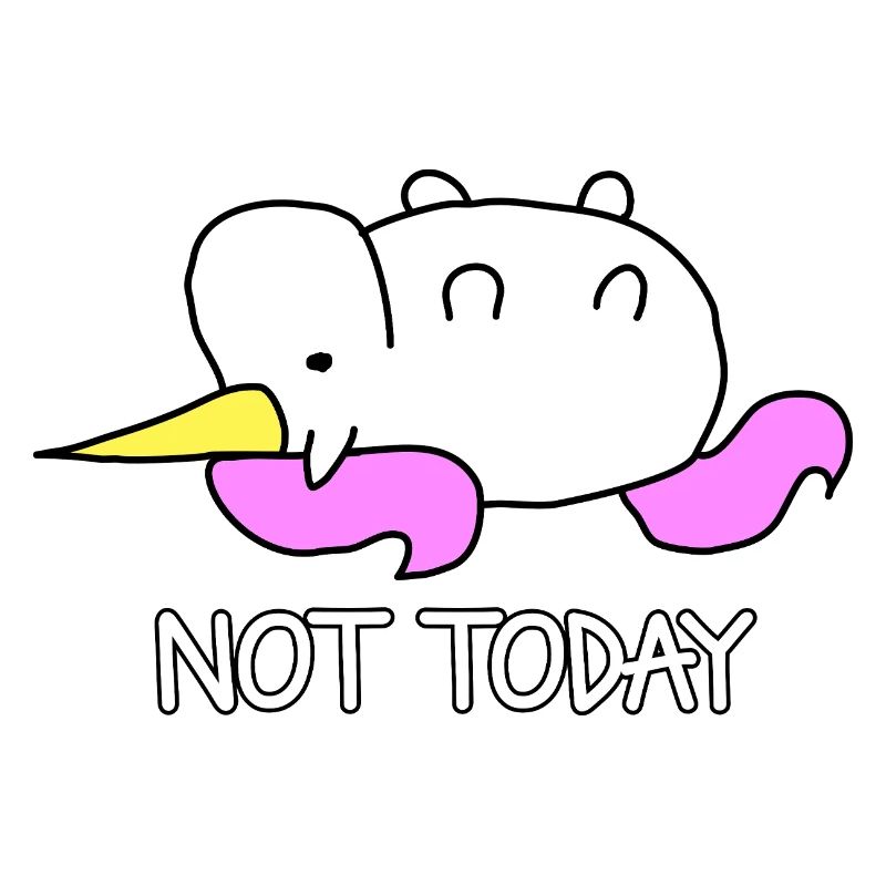 Faules Einhorn Not Today Spruch
