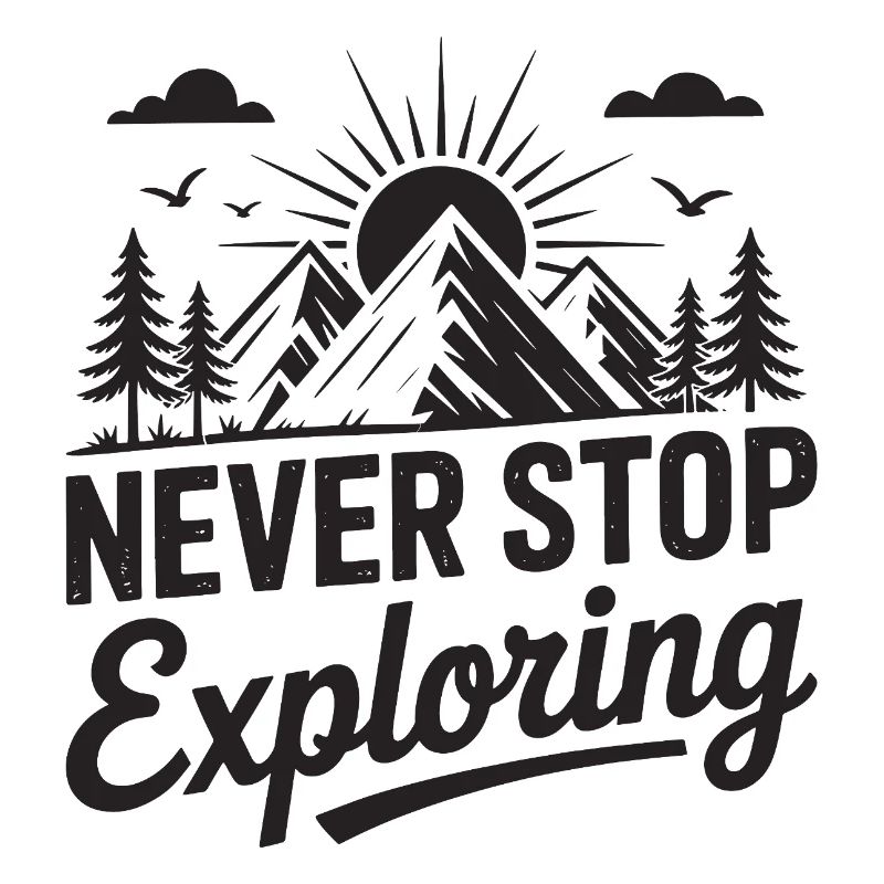 Mountains - Never Stop Exploring