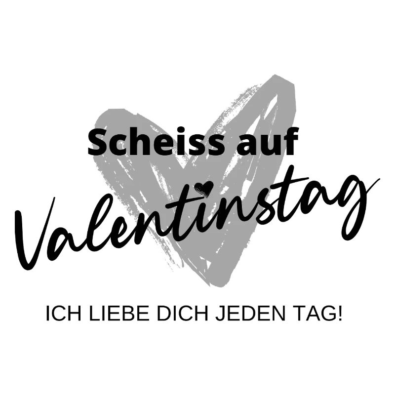 Scheiss auf Valentinstag