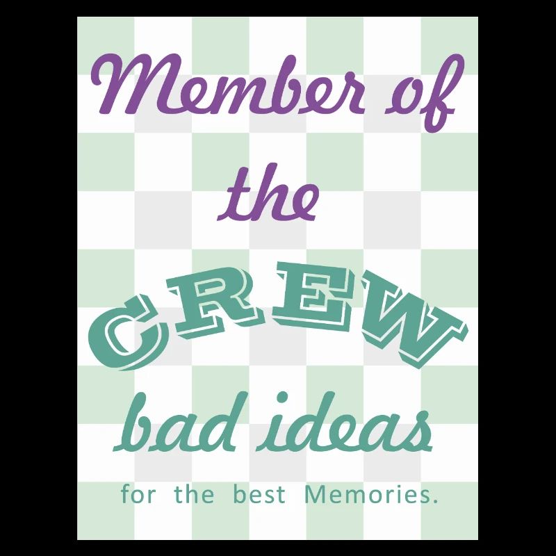 Crew Member: Bad Ideas