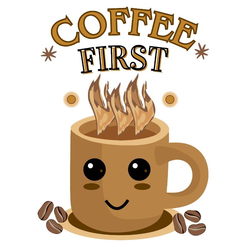 Coffee First – Kawaii | Coffee Cup Motif