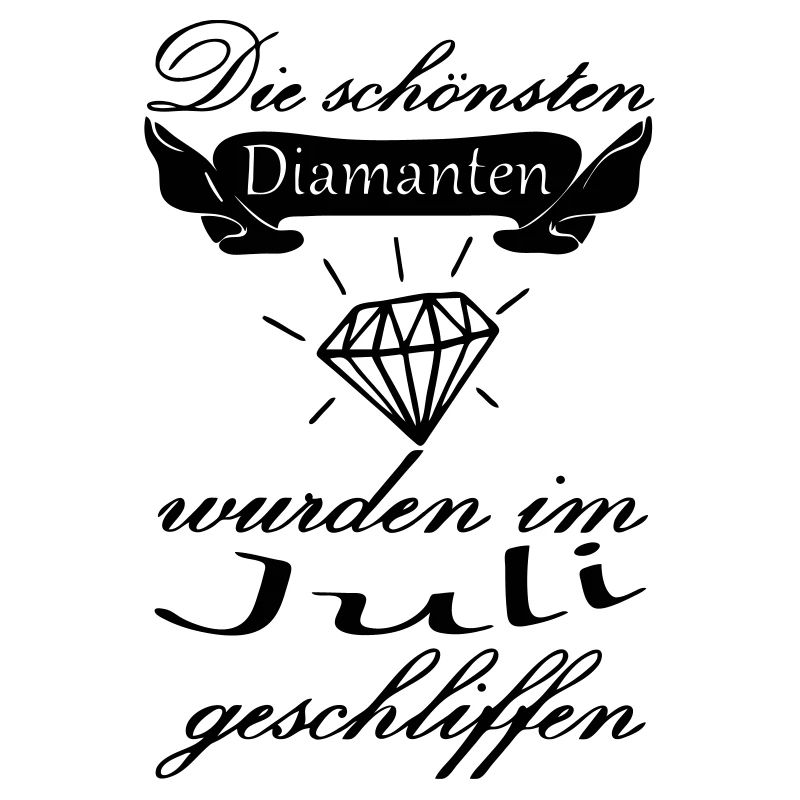 Juli Diamanten Geburtstag Geschenk Spruch