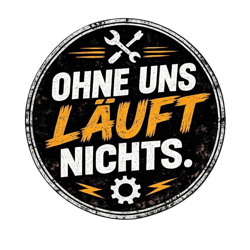 Ohne uns läuft nichts
