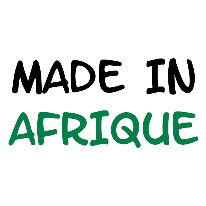 Made in AFRIQUE !