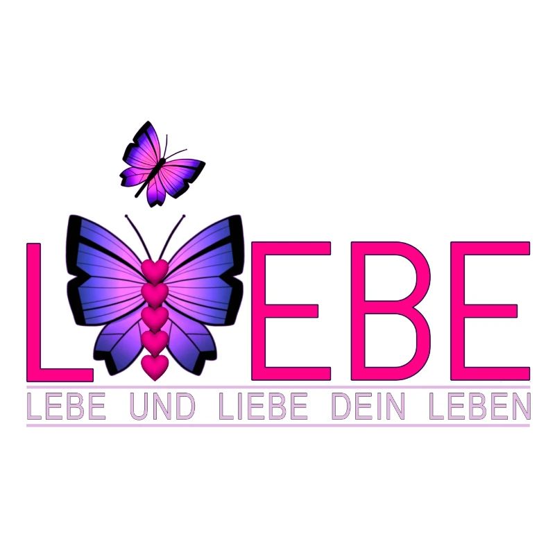 Lebe Liebe Dein Leben Schmetterling