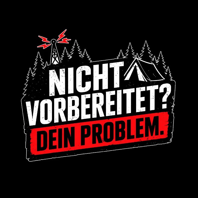 Nicht vorbereitet Survival Prepper Humor