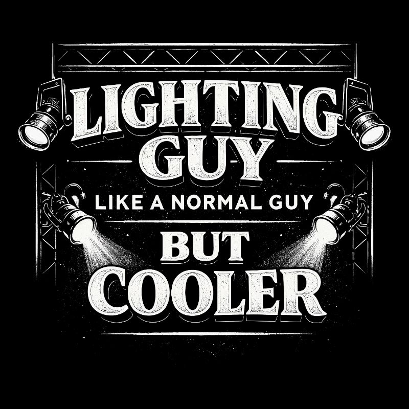 Lichttechniker Beleuchtungstechniker Lighting Guy