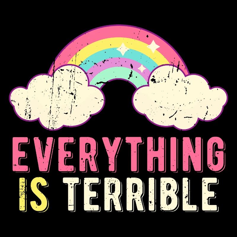 Alles ist schrecklich, Sarkasmus, Pastellregenbogen,