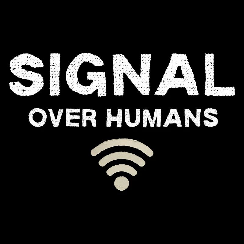 Signal Over Humans - Citation technique drôle