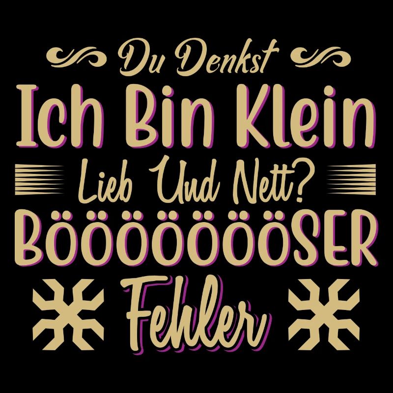 Du denkst klein niedlich boeser Fehler