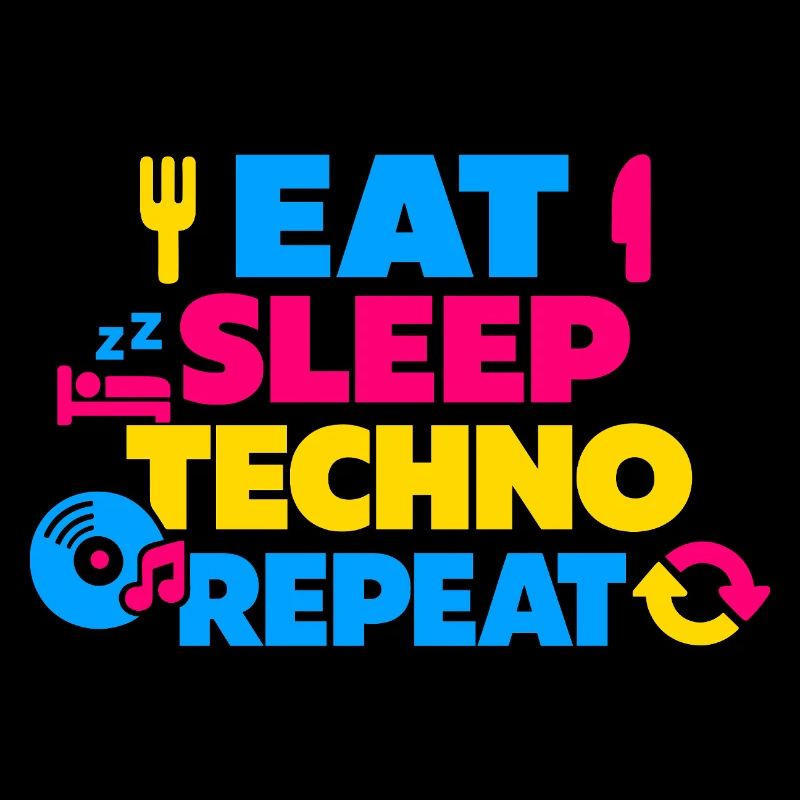Eat Sleep Techno Repeat Farbexplosion