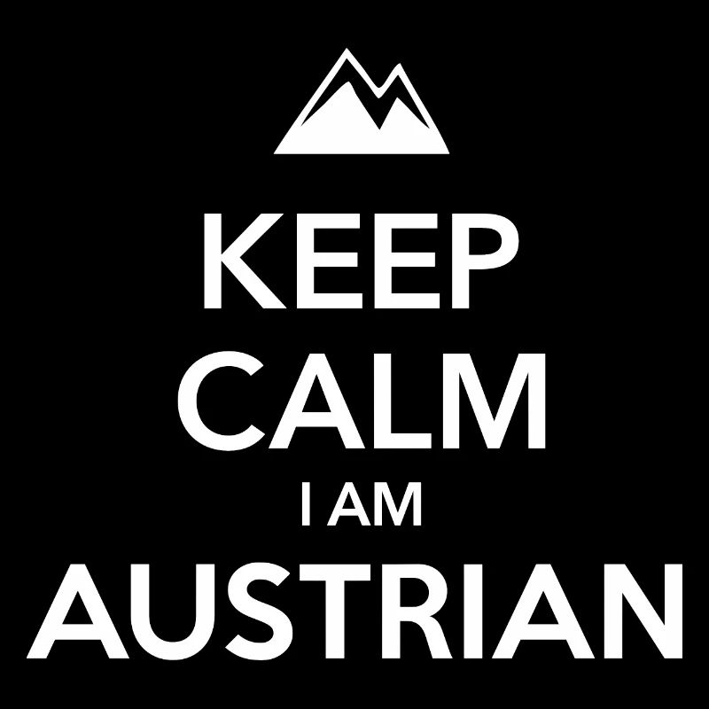 KEEP CALM I AM AUSTRIAN Austria