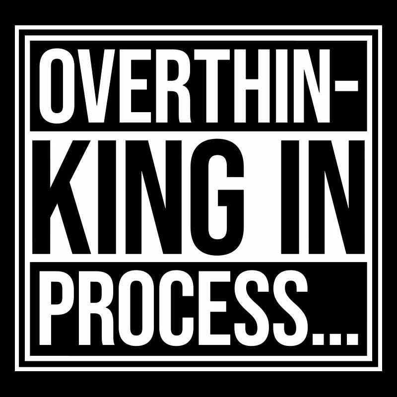 Overthinking In Process Lustig Grübeln Spruch Logo