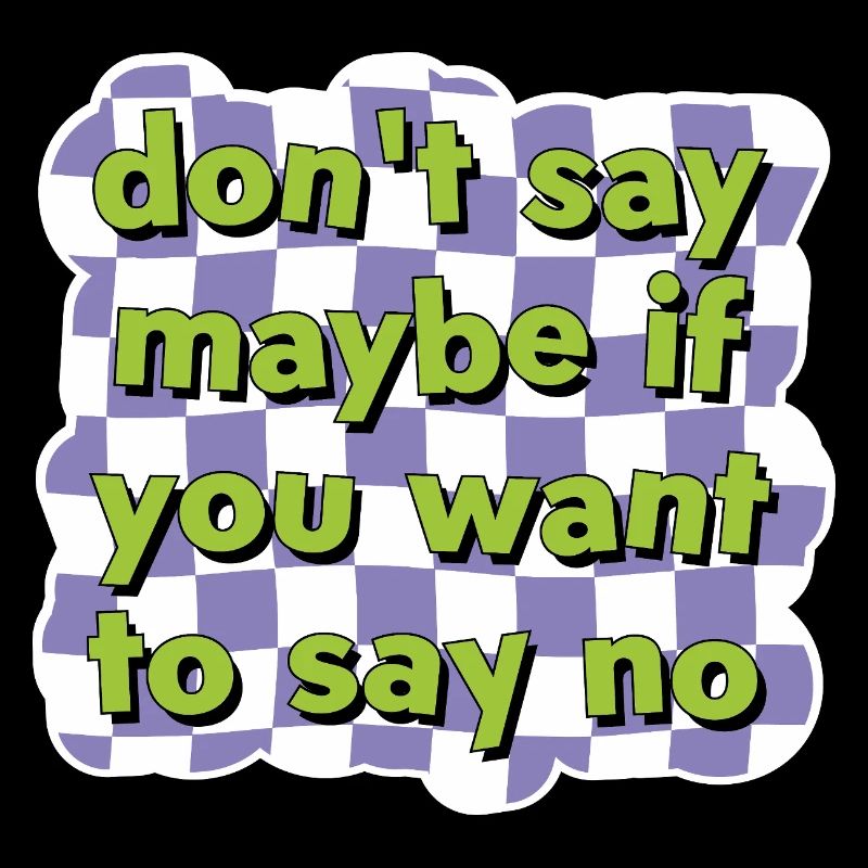 Direct communication – Say no in style