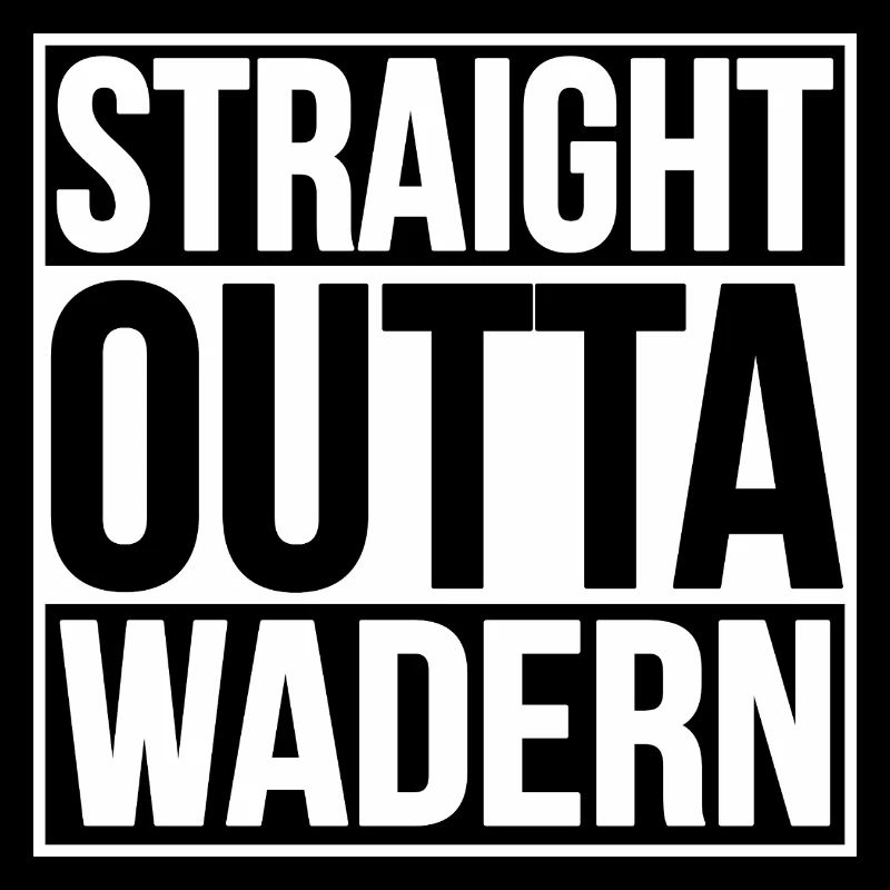 TOUT DROIT SORTI DE WADERN