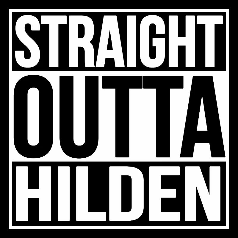 STRAIGHT OUTTA HILDEN