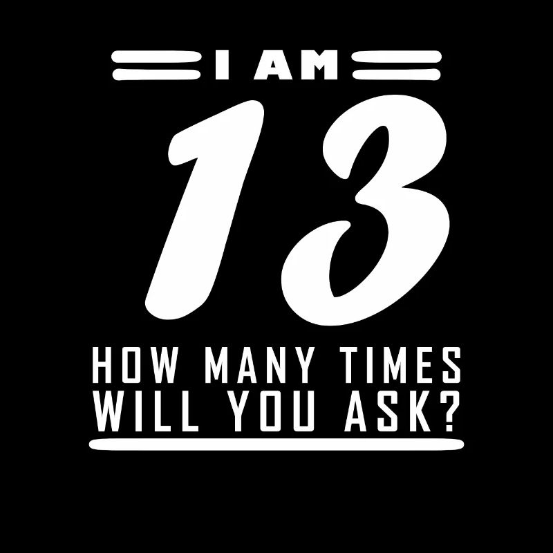 Ich bin 13 – 13. Geburtstag Geschenk