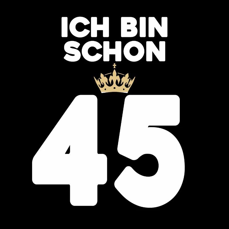 45 Geburtstag - 45 Jahre mit Krone