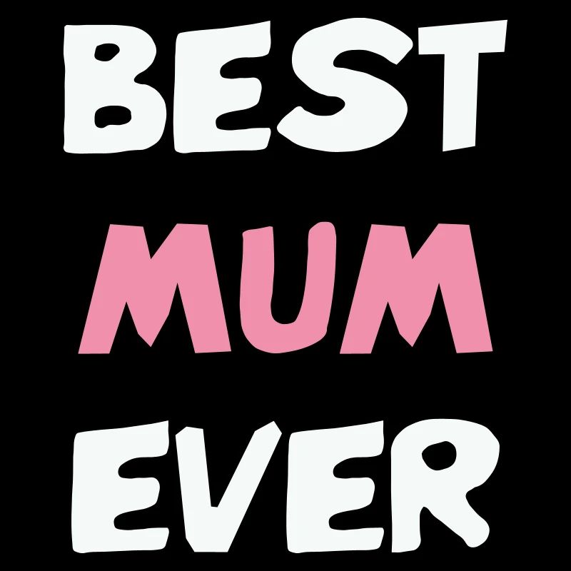 Beste Mutter aller Zeiten!