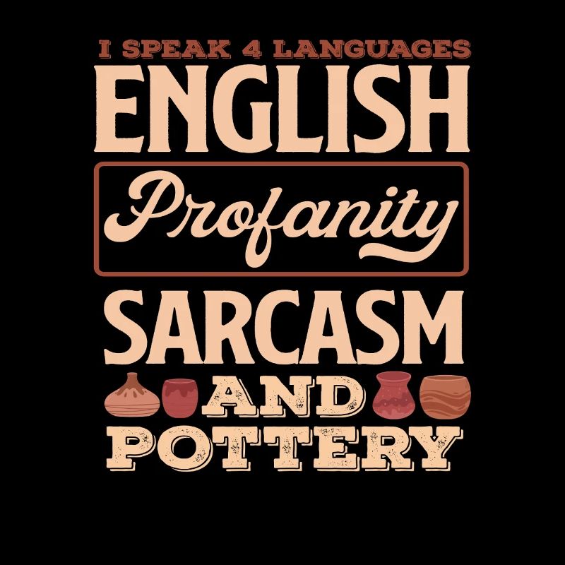 I speak 4 languages and pottery