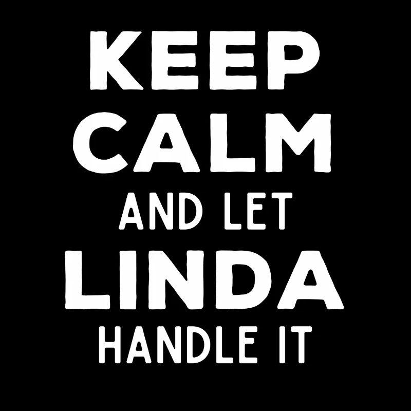 Keep Calm Let Linda Fix It Funny Saying