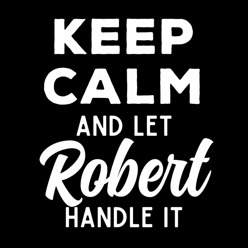 Keep Calm Lass Robert das regeln Lustiger Spruch