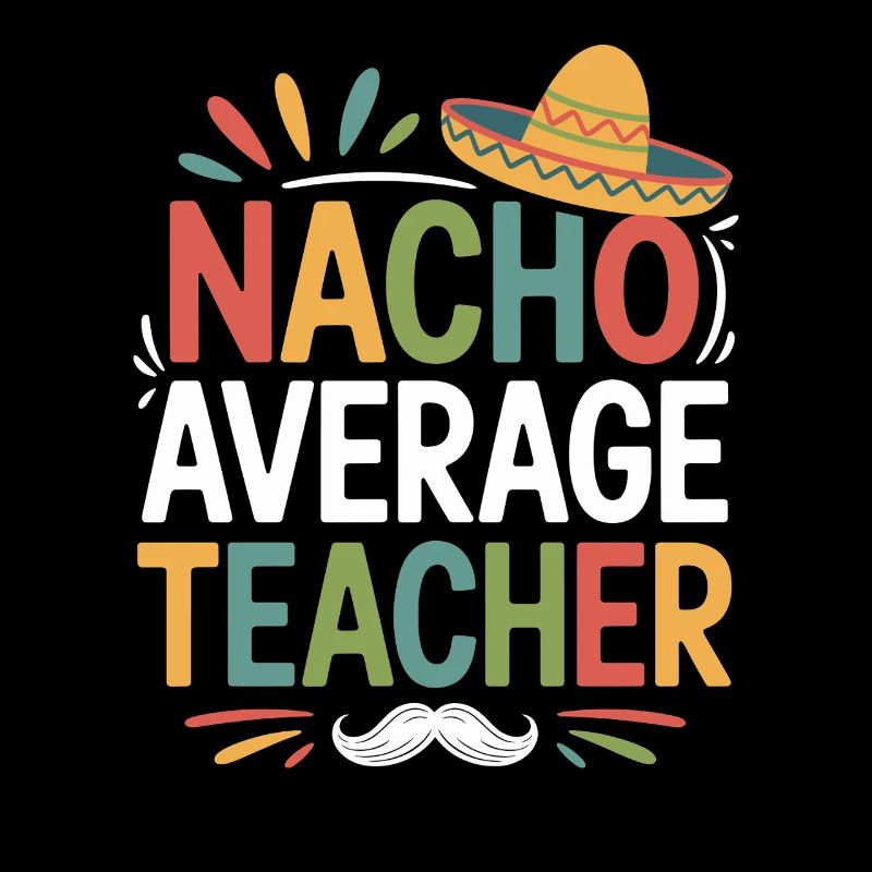 Nacho Average Lehrer Sombrero