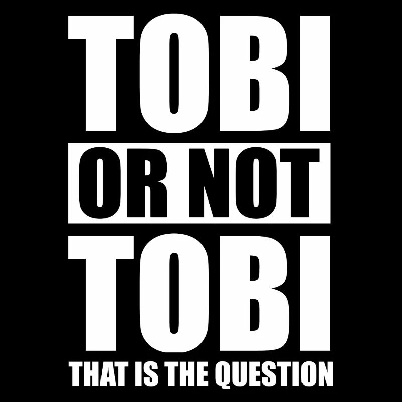 Tobi or not Tobi