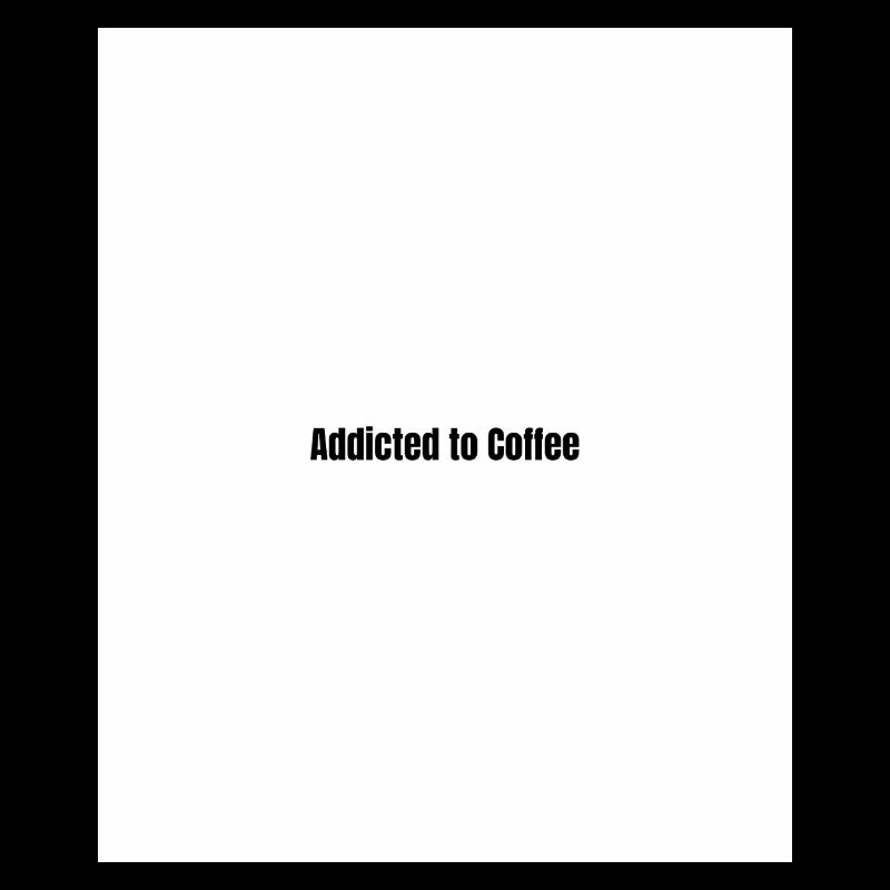 Coffee-addicted minimalist statement
