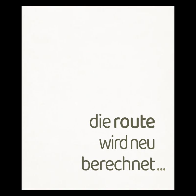 The route is recalculated – a modern statement
