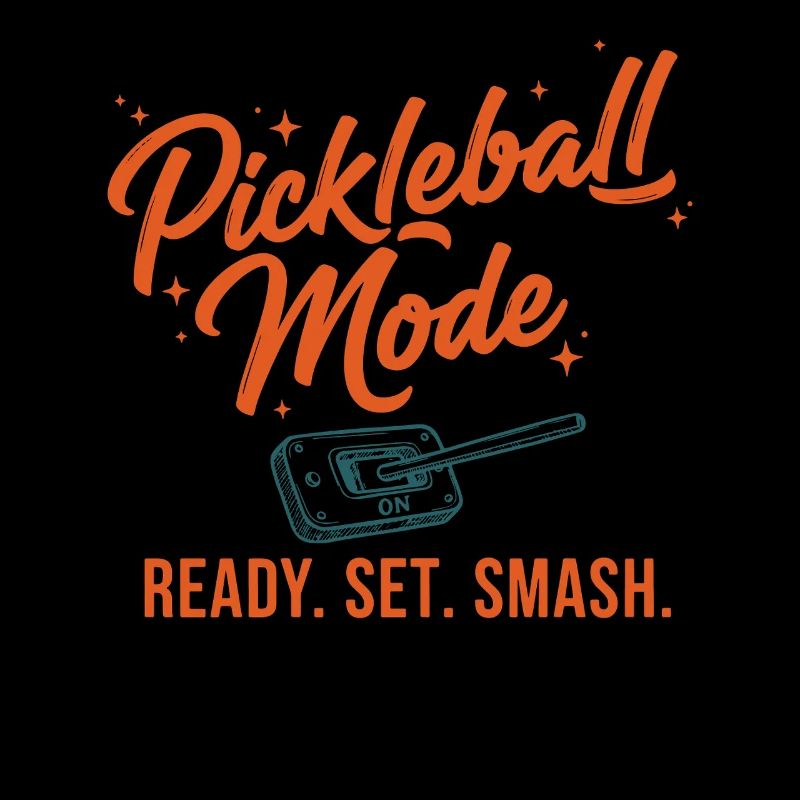 Pickleball Mode Ready Set Smash Funny Player Love