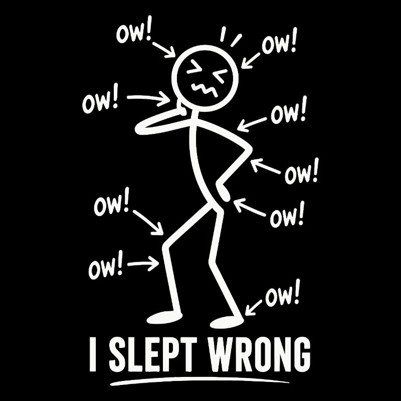 I Slept Wrong Schmerz Humor Design