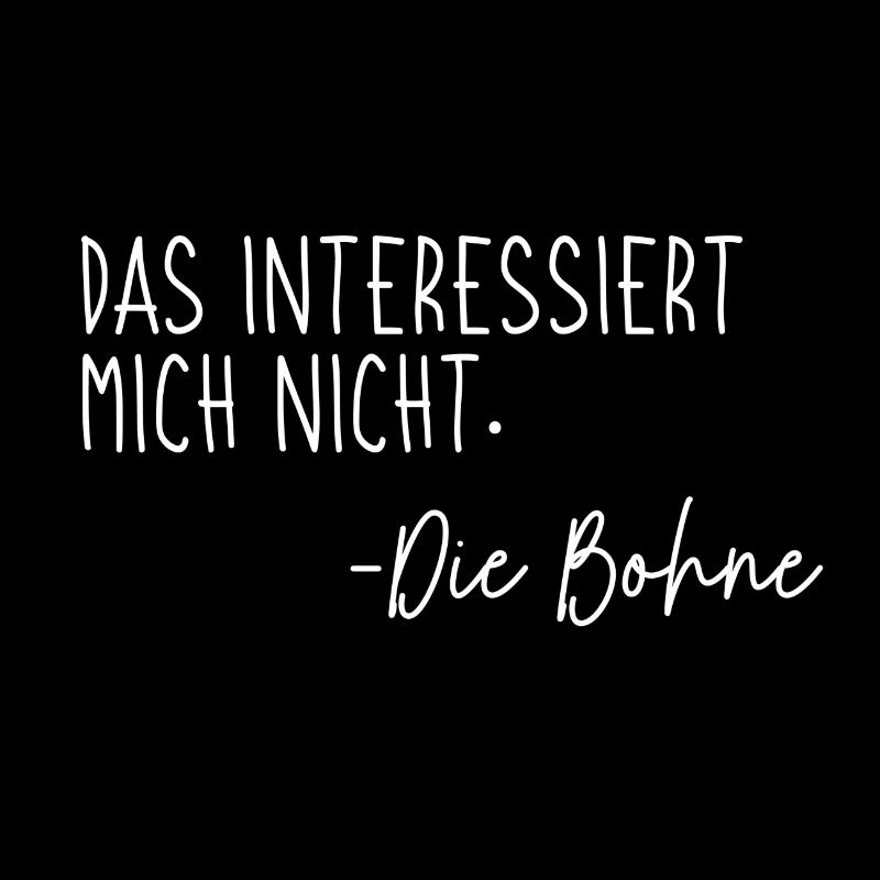 Sarkastischer Spruch: Das interessiert mich nicht