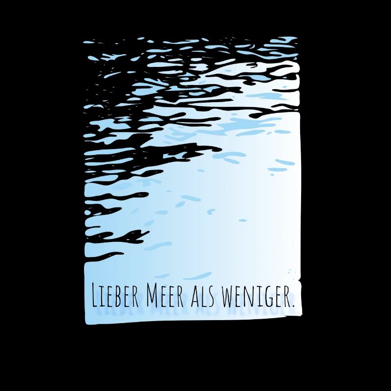 Mieux vaut mer que moins d’eau Devise : minimalement cool