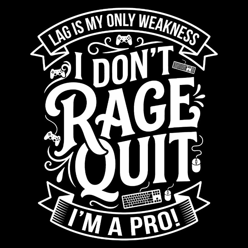 Rage Quit? No — Pro Gamer