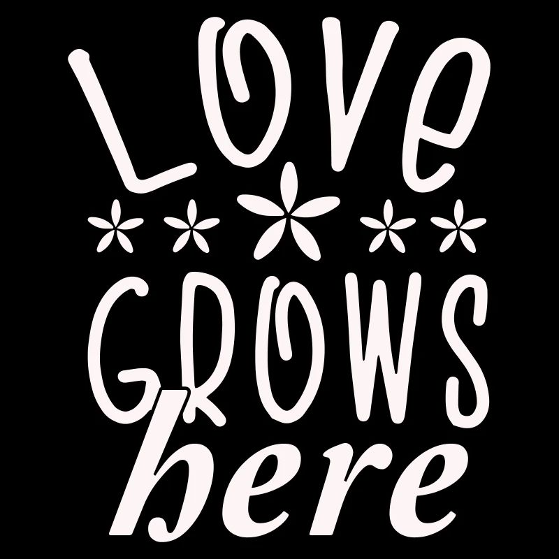 Love grows here Flowers Typography