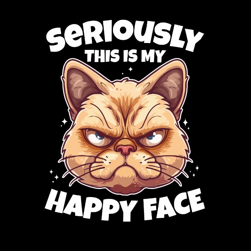 Seriously This Is My Happy Face Cat