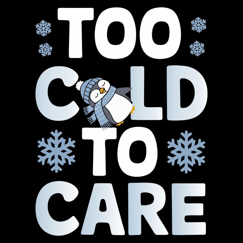 Too Cold To Care Penguin