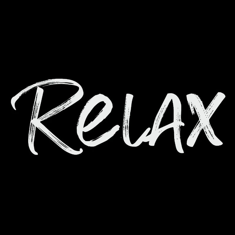 Relax Just Relax