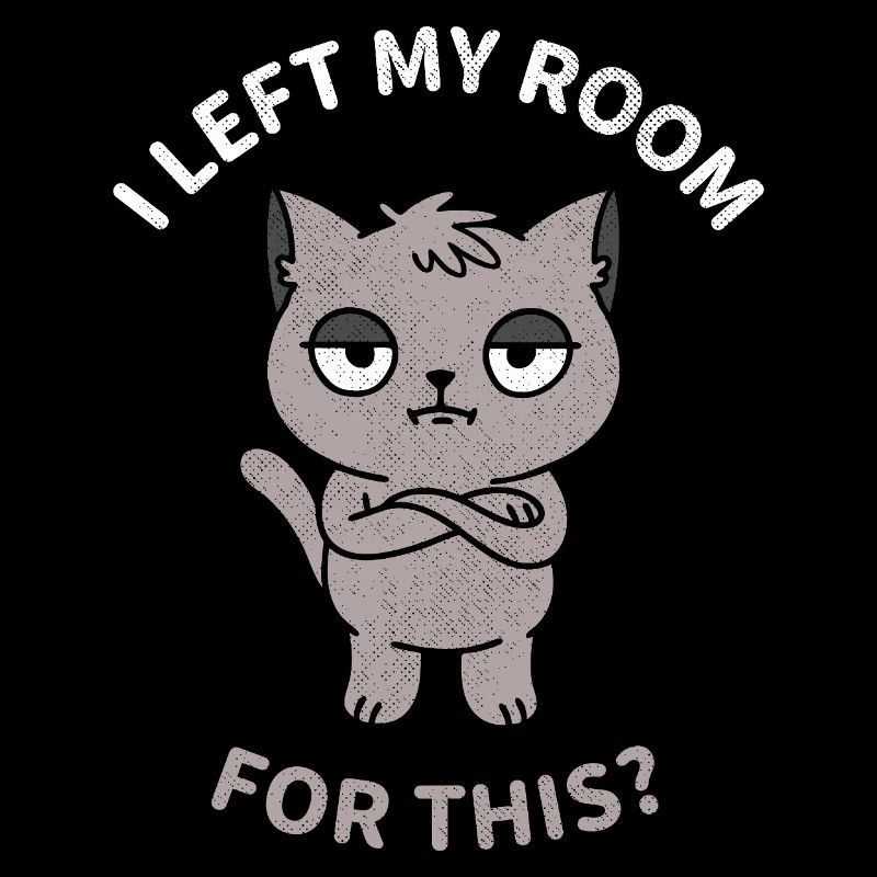J’ai quitté ma chambre pour ça ?