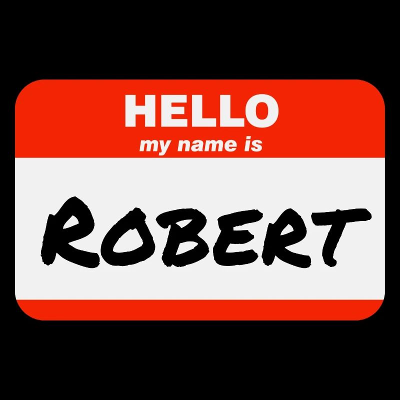 Hello My Name Is Robert Etikett Namensschild