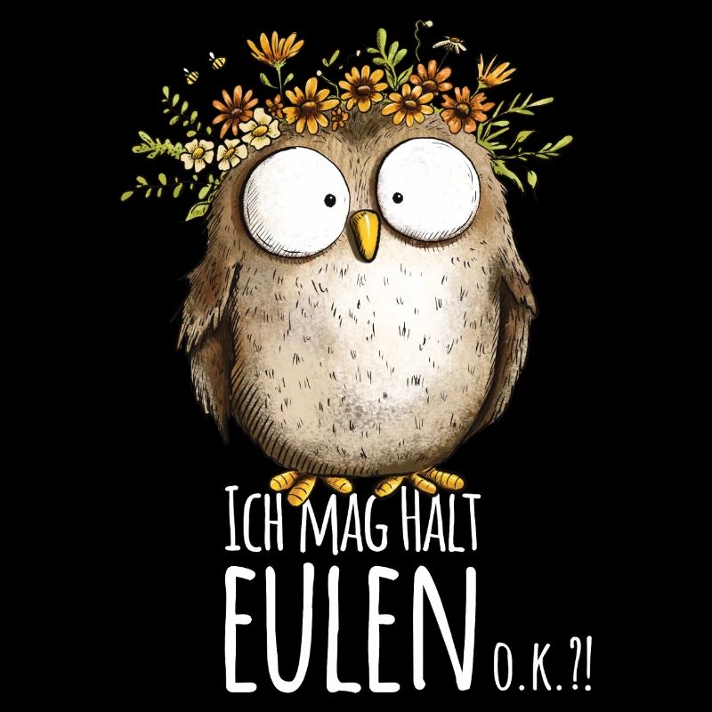 Eule mit Spruch Ich Mag Halt Eulen