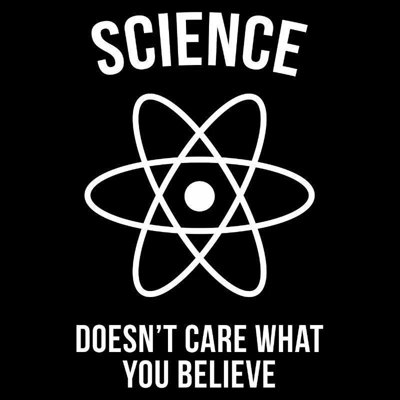 La science ne se soucie pas de ce que vous croyez