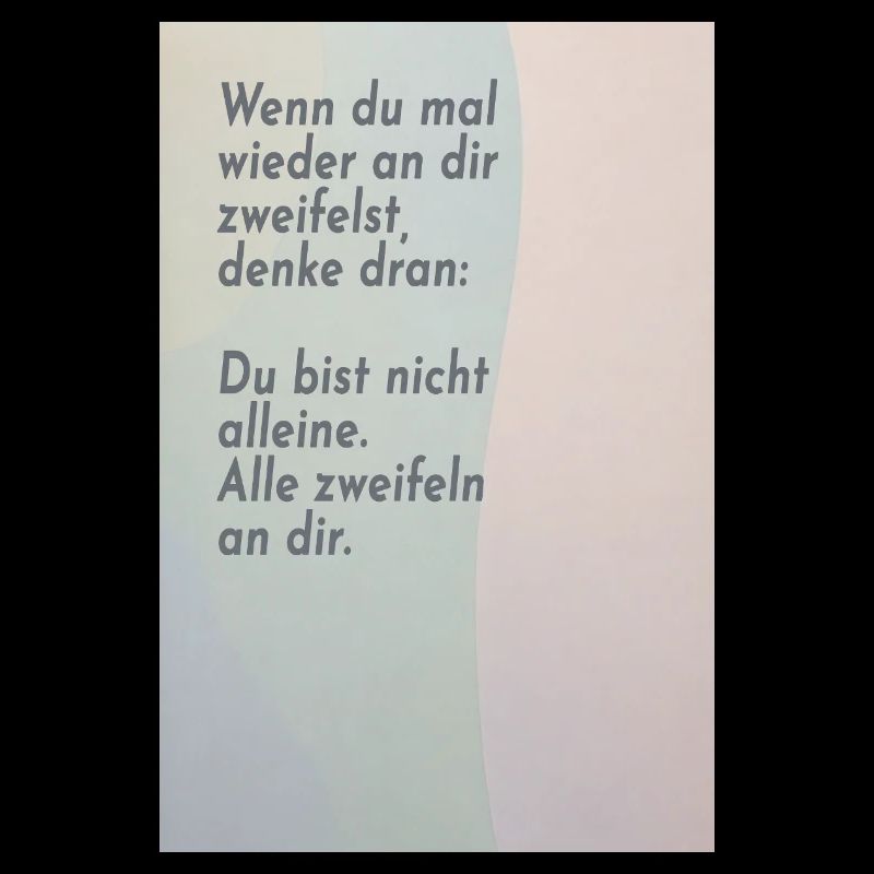 Wenn du an dir zweifelst – alle tun es